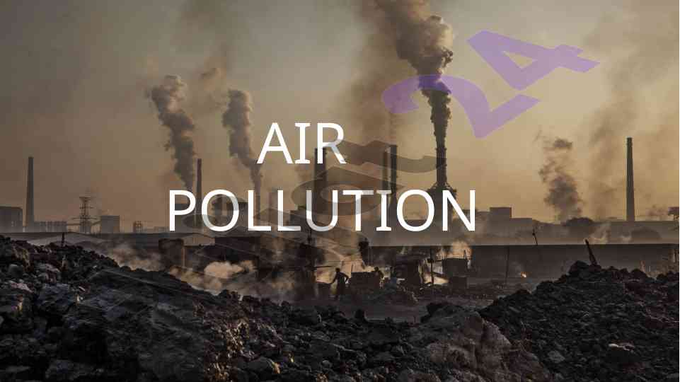 Air pollution overview and its types and effects