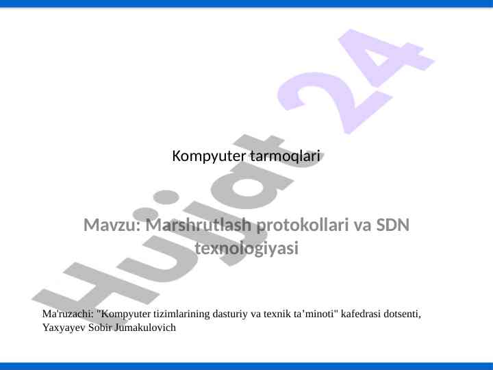 Marshrutlash protokollari va sdn texnologiyasi