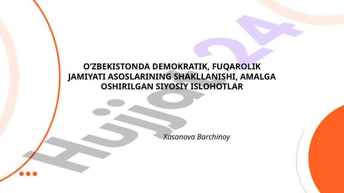 O'zbekistonda demokratik fuqarolik jamiyati asoslari
