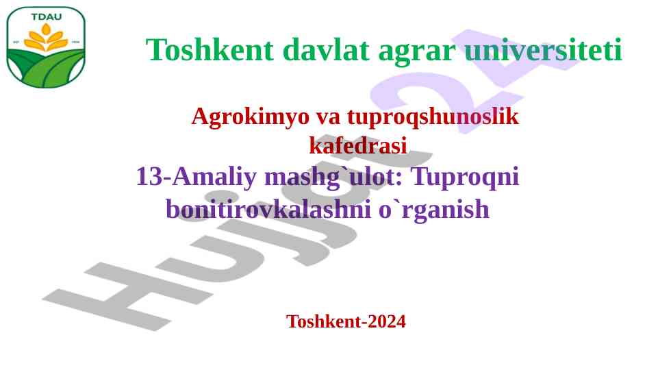 Tuproqni bonitirovkalashni o‘rganish amaliy mashg‘ulot