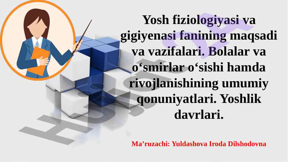 Yosh fiziologiyasi va gigiyenasi fanining maqsadi