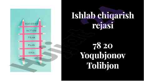 Ishlab chiqarish rejasi va jarayonini rivojlantirish