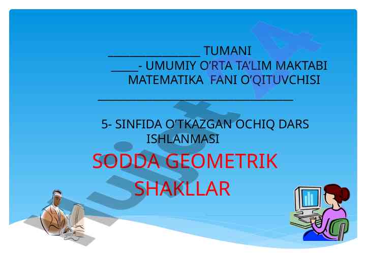 Sodda geometrik shakllar haqida dars ishlanmasi