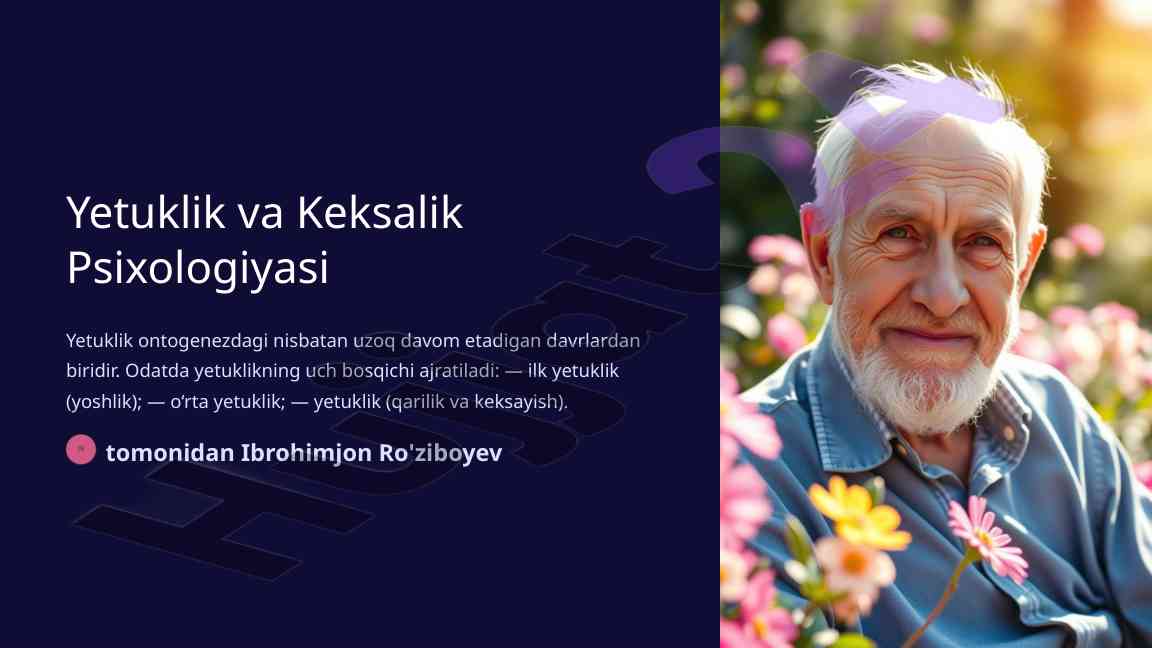 Yetuklik va keksalik psixologiyasi tahlili