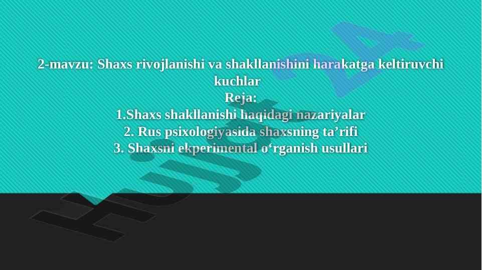 Shaxs rivojlanishi va shakllanishi nazariyalari