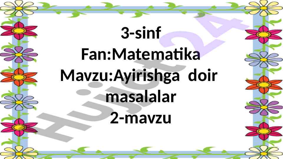 Ayirishga doir masalalar bilan tanishing