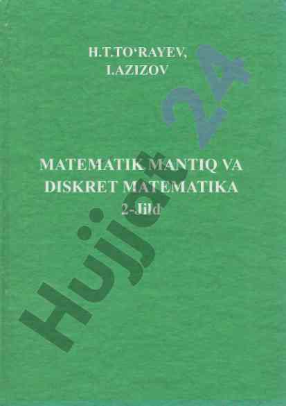 Matematik mantiq va diskret matematika ii jild