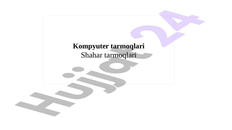 Shahar tarmoqlari va ularning qurilish usullari
