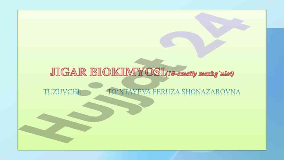 Jigar biokimyosi va faoliyatining o‘rni