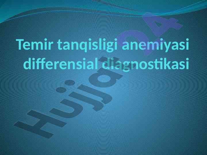 Anemiya kasalligining diagnostikasi va parvarishi
