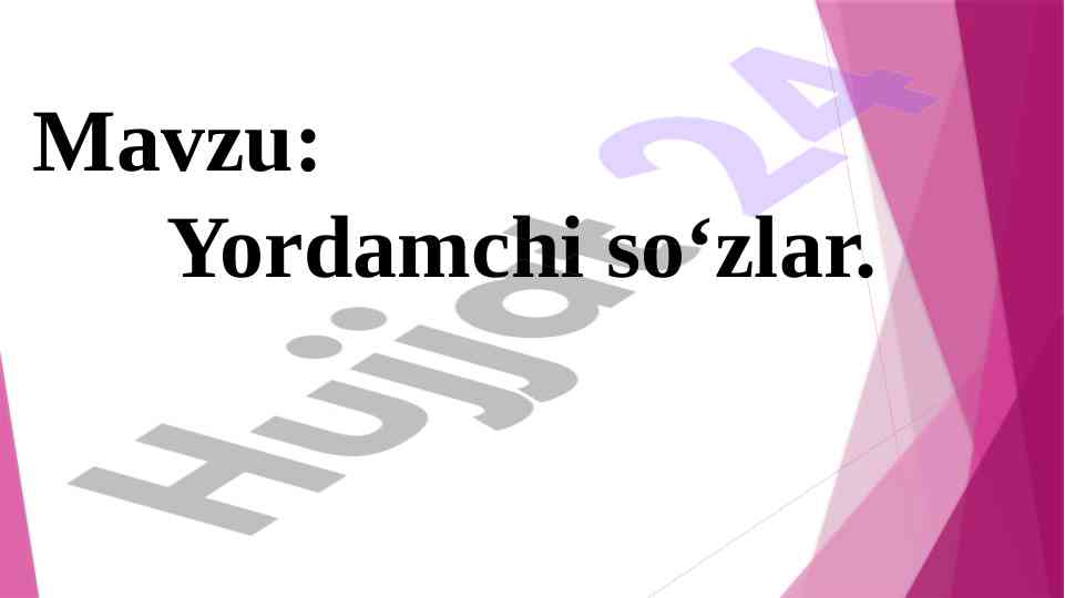 Yordamchi so‘zlar haqida ma’lumotlar