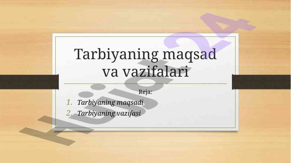 Tarbiyaning maqsad va vazifalari tahlili