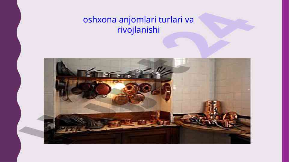 Oshxona anjomlari turlari va rivojlanishi