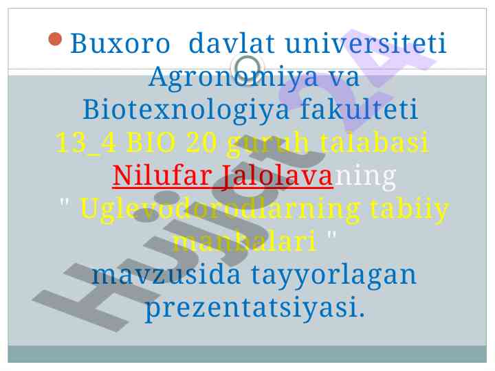 Uglevodorodlarning tabiiy manbalari haqida prezentatsiya