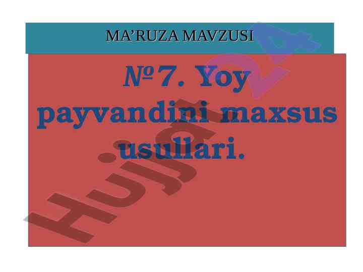 Yoy payvandining maxsus usullari haqida ma'ruza