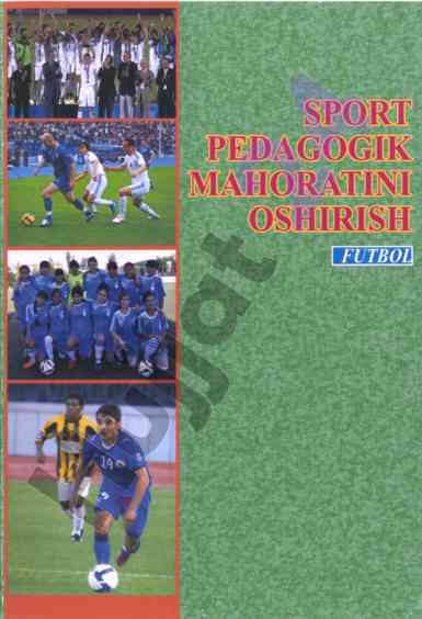 Sport pedagogik mahoratini oshirish futbol fani