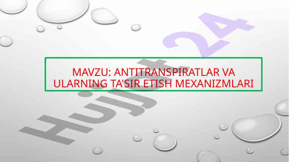 Antitranspiratlar va ularning ta'sir etish mexanizmlari