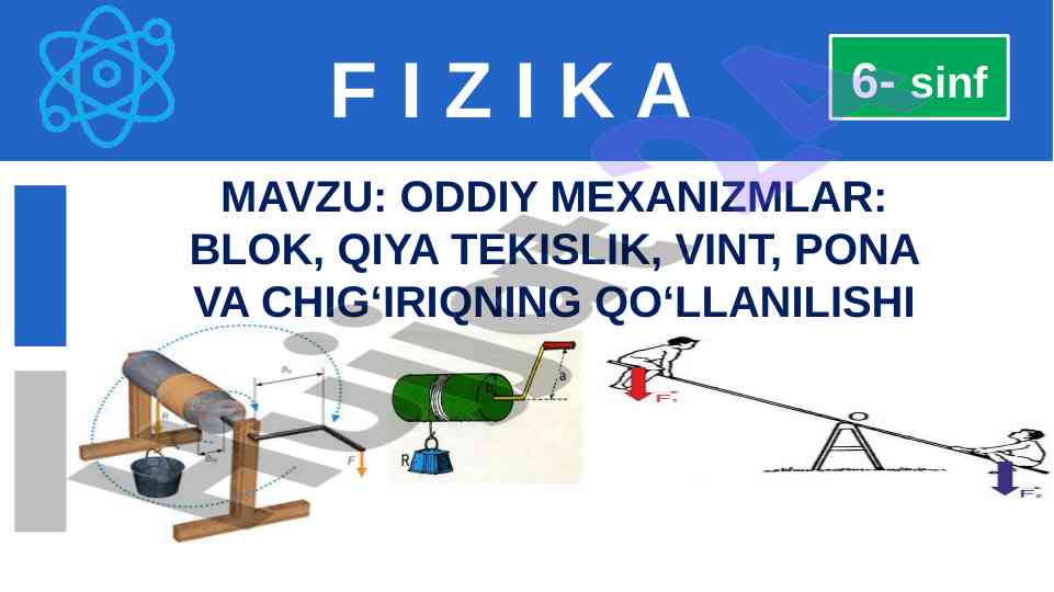 Oddiy mexanizmlar: blok, qiya tekislik va vint