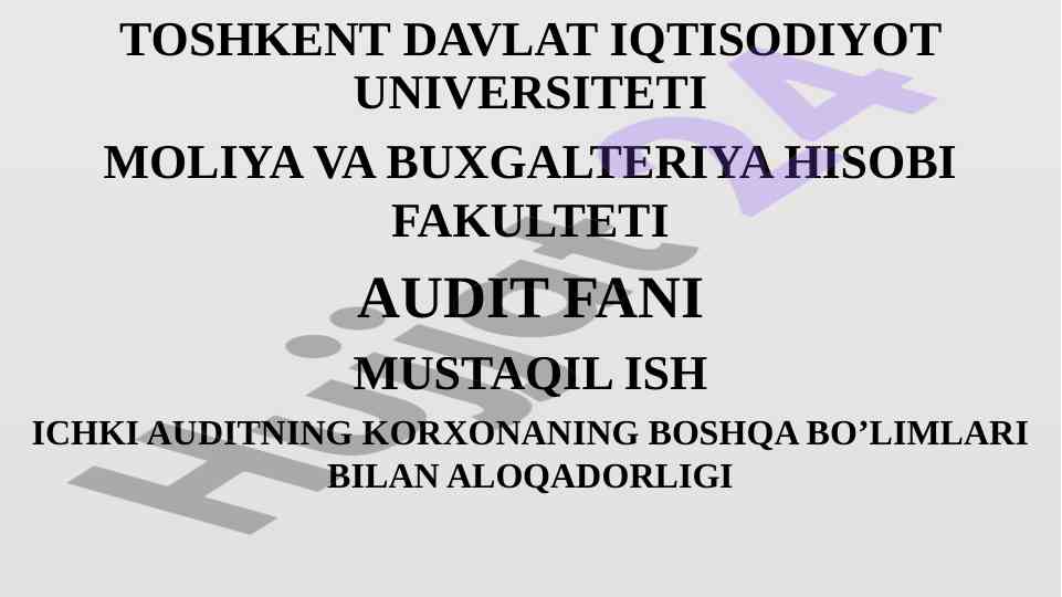 Ichki auditning korxonaning boshqa bo‘limlari bilan aloqadorligi