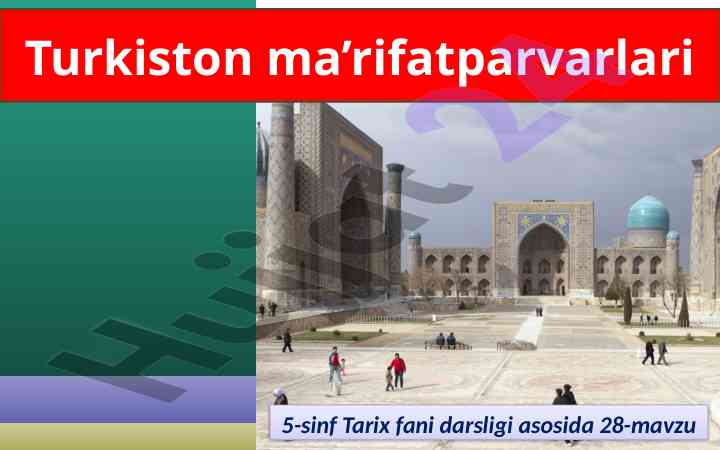 Turkiston ma’rifatparvarlari tarix fani darsligi