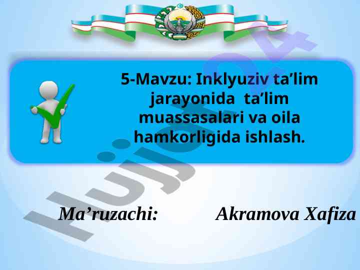 Inklyuziv ta’limda oila hamkorligi va ishlash usullari