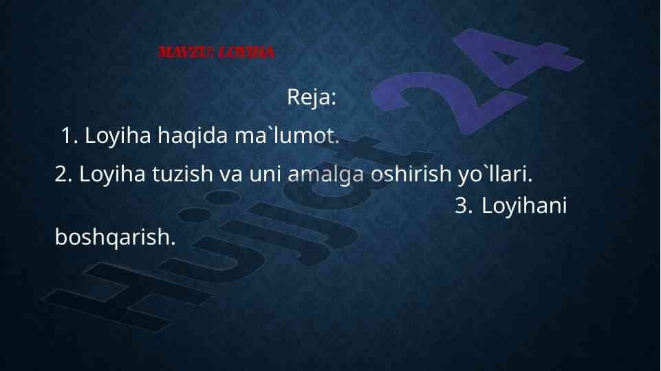 Loyiha haqida ma'lumot va boshqarish usullari