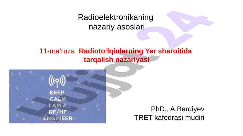 Radioto‘lqinlarning tarqalish nazariyasi asoslari