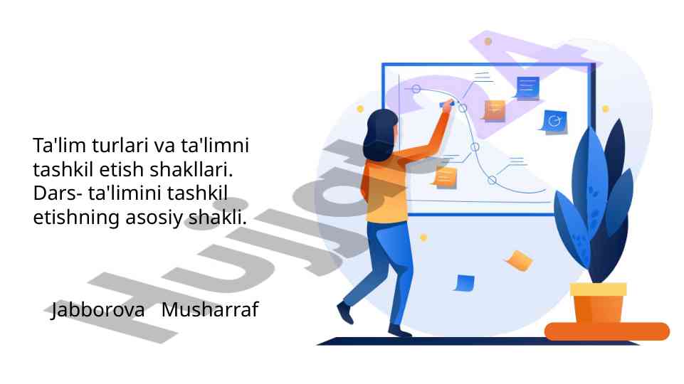 Ta'lim turlari va tashkil etish shakllari