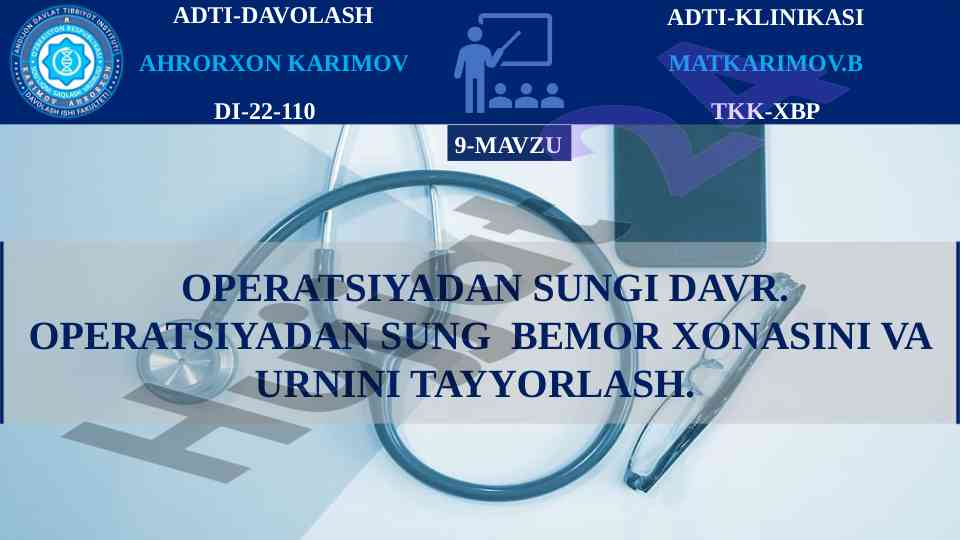 Operatsiyadan keyingi davrdagi bemorlarni parvarishi
