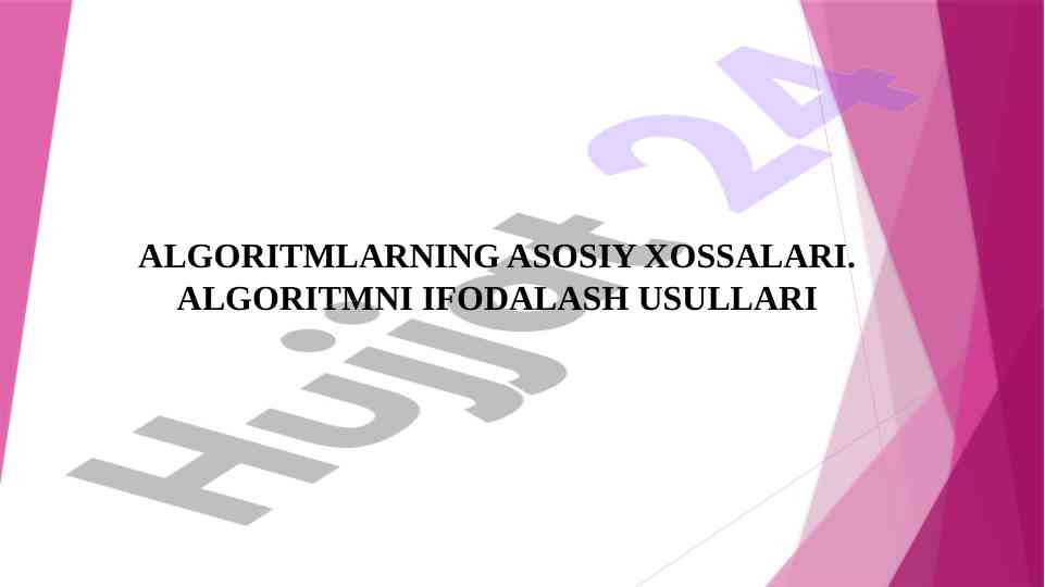 Algoritmlarning asosiy xossalari va ifodalash usullari