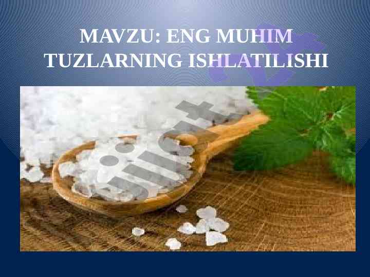 Eng muhim tuzlarning ishlatilishi va ahamiyati