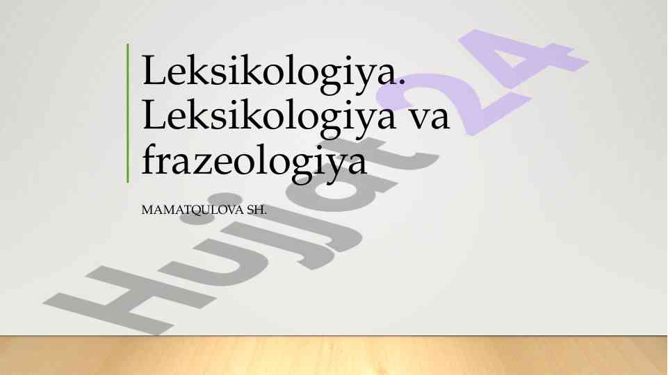 Leksikologiya va frazeologiya asoslari