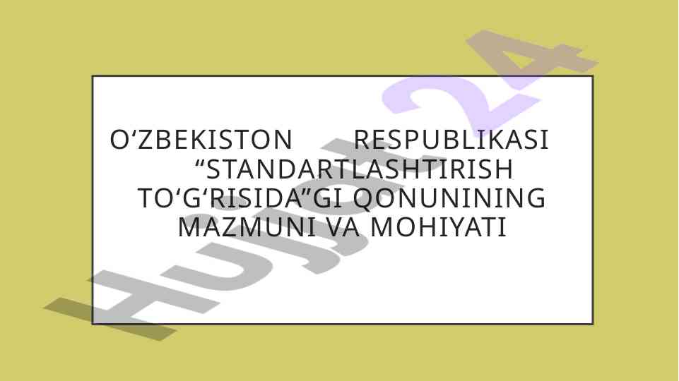 O‘zbekiston respublikasi standartlashtirish qonuni