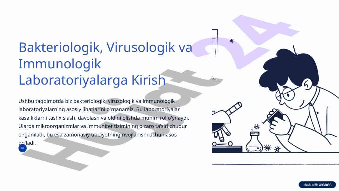Bakteriologik virusologik va immunologik laboratoriyalarga kirish