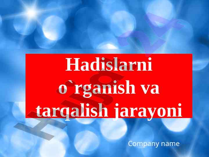 Hadislarni o‘rganish va tarqalish jarayoni