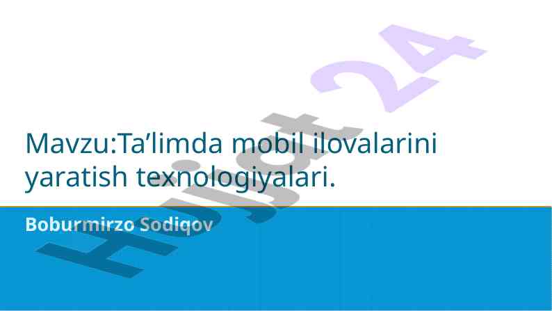 Ta’limda mobil ilovalar yaratish texnologiyalari