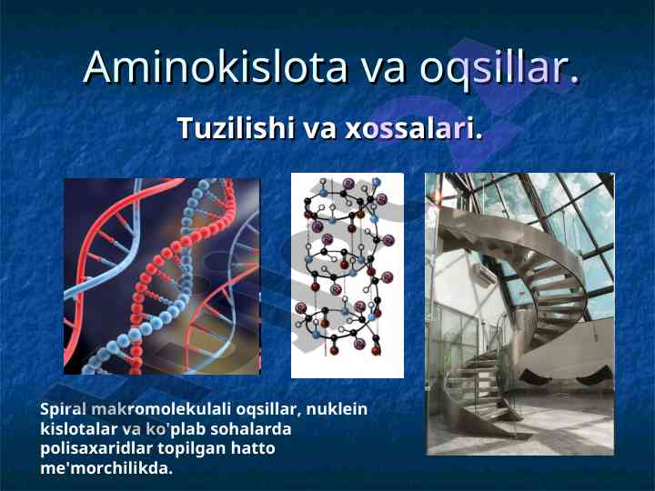 Aminokislota va oqsillar tuzilishi va xossalari