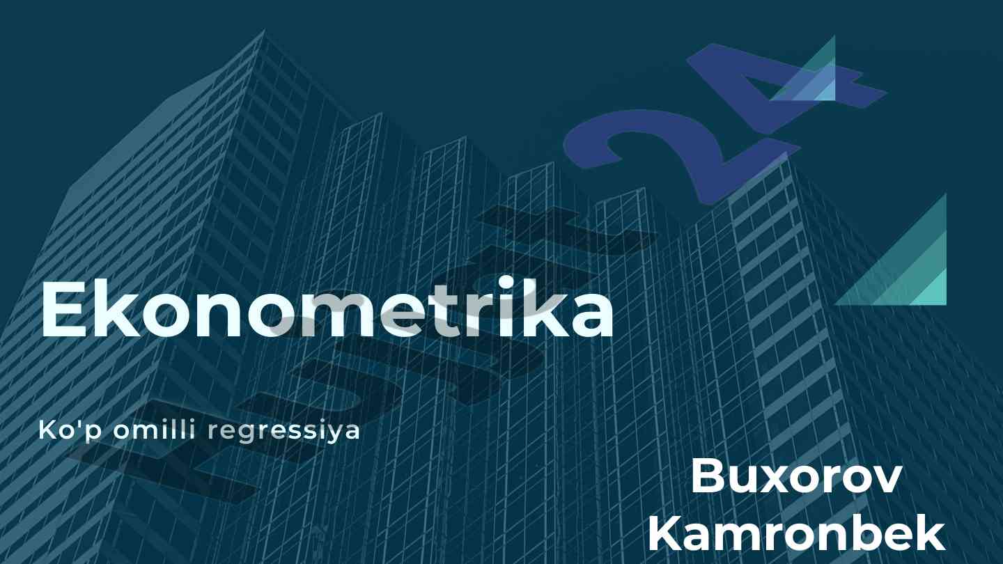 Ko'p omilli regressiya tahlili va parametrlar hisobi