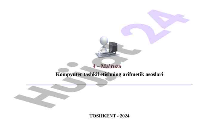 Kompyuter tashkil etishning arifmetik asoslari