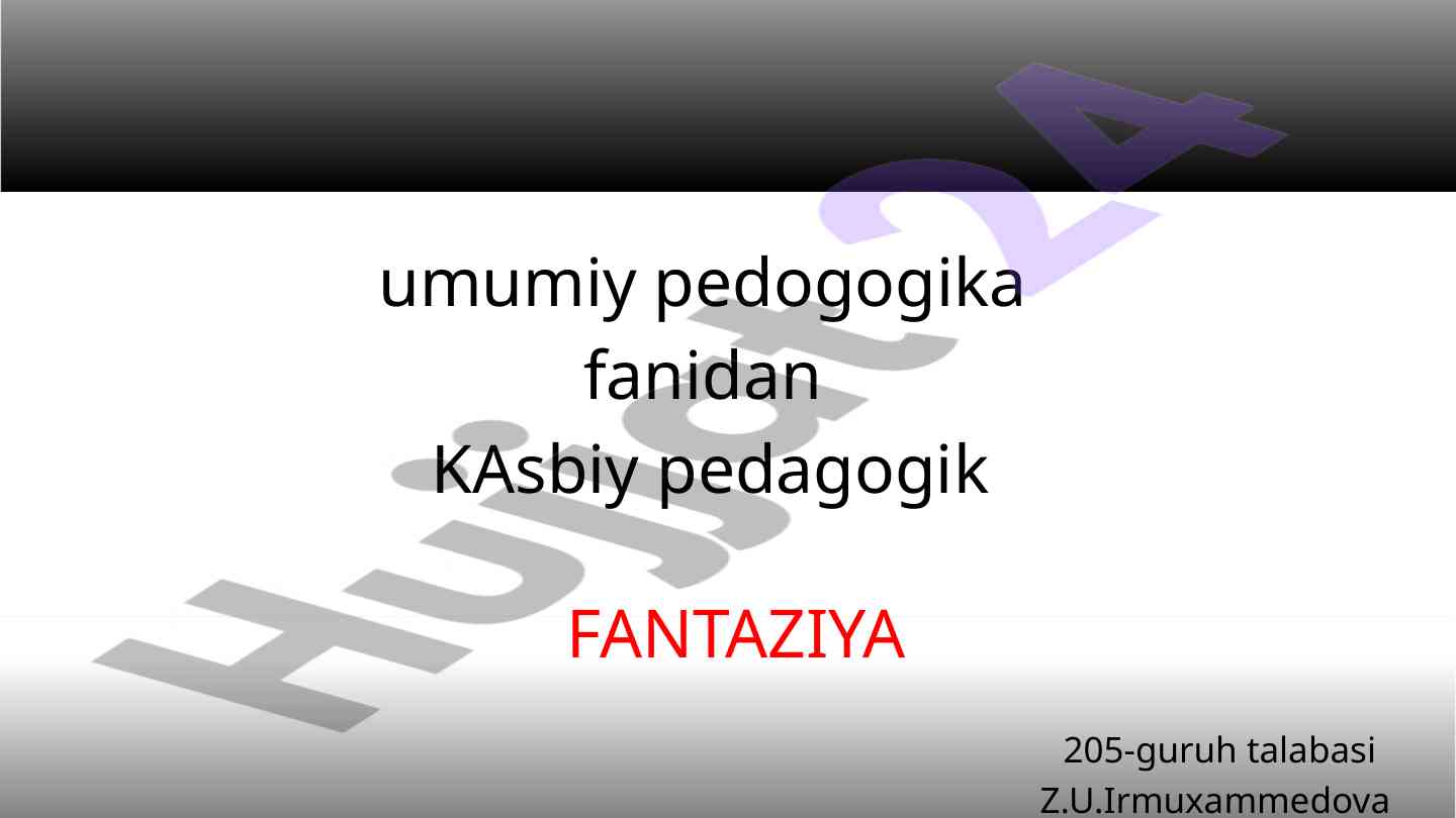 Pedagogik fantaziya va xayoliy qobiliyatlar