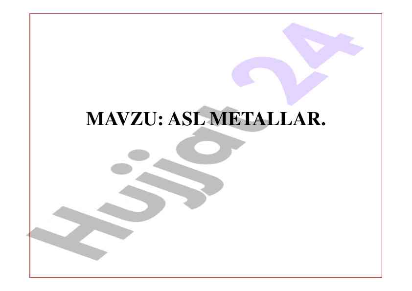 Asl metallar oltin va ularning xususiyatlari