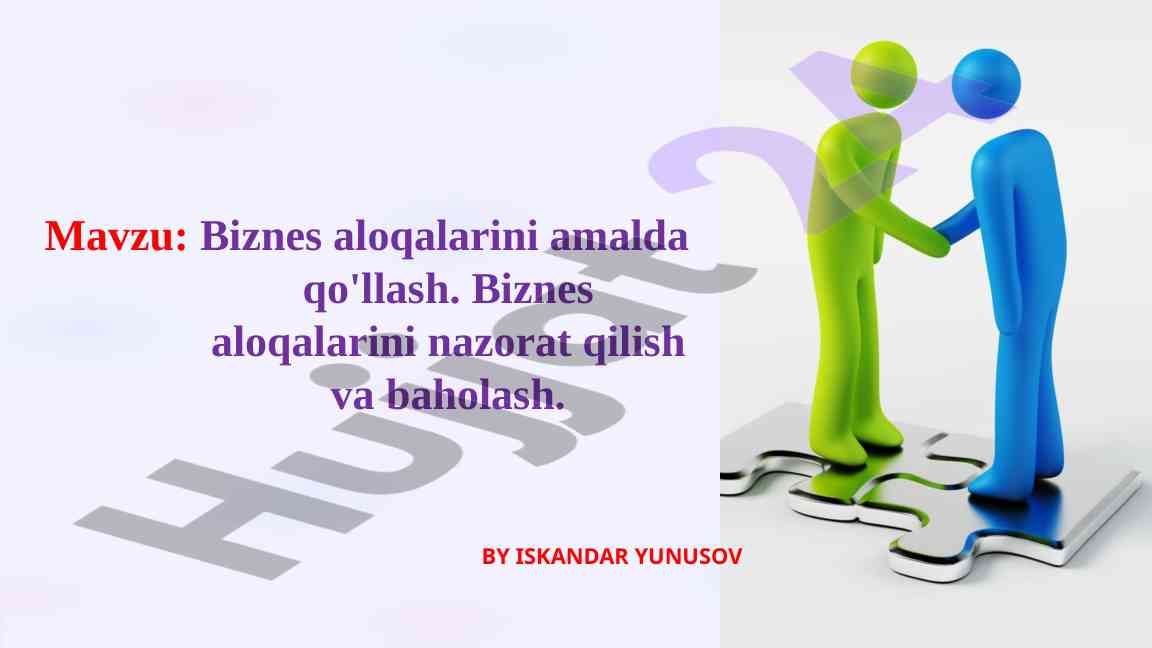 Biznes aloqalari va ularning amalda qo'llanilishi