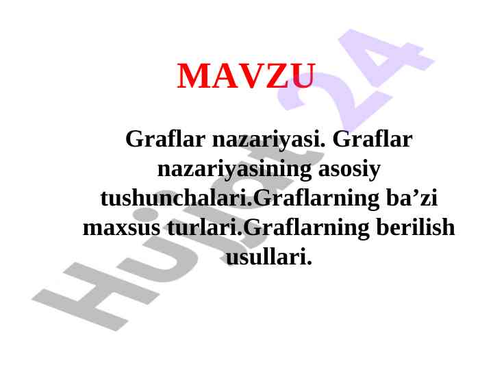 Graflar nazariyasi asosiy tushunchalari va berilish usullari
