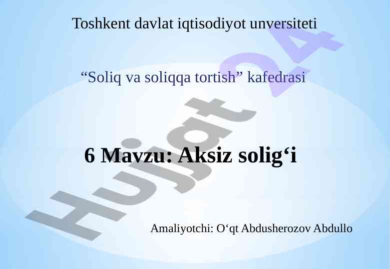 Aksiz solig‘i iqtisodiy mohiyati va byudjet daromadlari