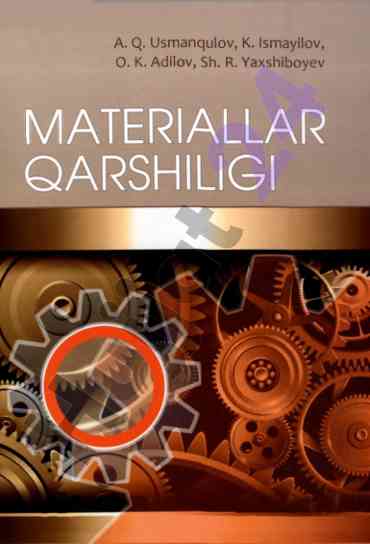 Materiallar qarshiligi: o‘quv qo‘llanma 1-qism
