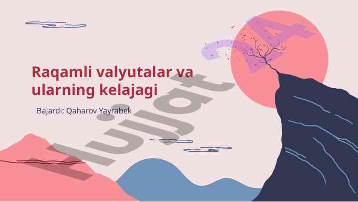 Raqamli valyutalar va ularning kelajagi ma'lumotlar