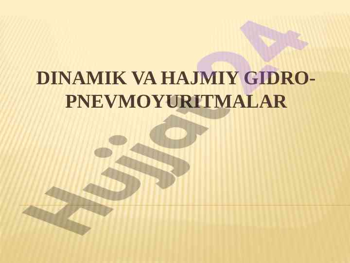 Dinamik va hajmiy gidro-pnevmoyuritmalar haqida tushuncha