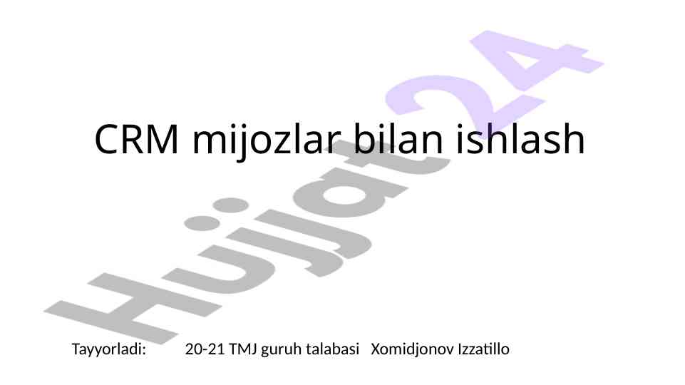Crm mijozlar bilan ishlash tizimlari haqida