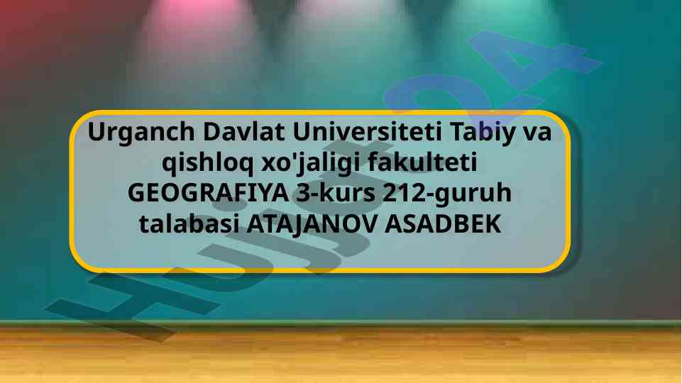 Xorazmning joylashgan o‘rni va madaniy meros