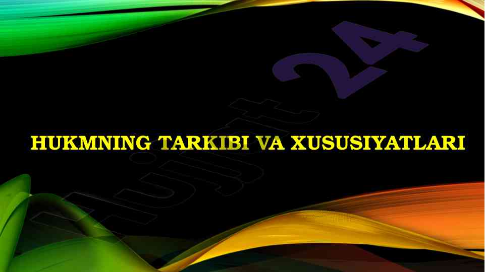 Hukmning tarkibi va xususiyatlari tahlili
